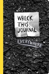 Wreck This Journal Everywhere. Keri Smith