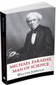 Michael Faraday, Man of Science. Walter Jerrold Видавнича група КМ-Букс