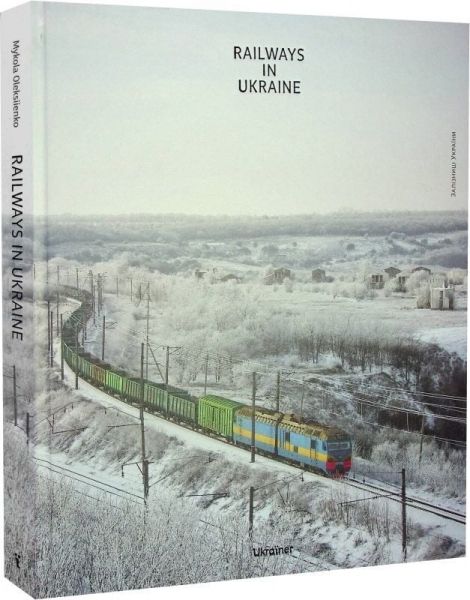 Railways in Ukraine. Микола Олексієнко. Ukraїner