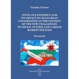 COVID. 19 pandemics and its impact on Bulgarian universitiesin the context of the new challenges to. Venelin Terziev. Центр учбової літератури