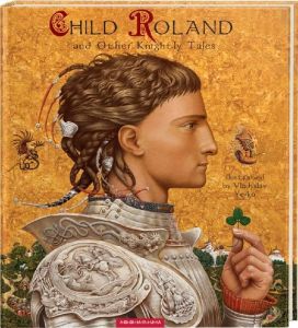 Child Roland and Other Knightly Tales (юний роланд) Владислав Єрко. А-БА-БА-ГА-ЛА-МА-ГА