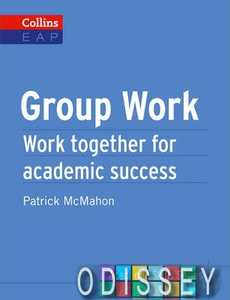 Group Work. Work Together for Academic Success