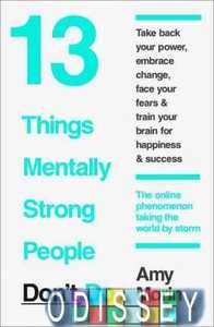 13 Things Mentally Strong People Don't Do