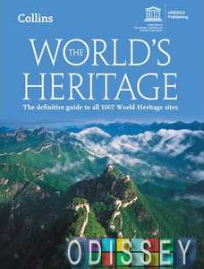 World's Heritage,The: Definitive Guide to All 1007 World Heritage Sites,The