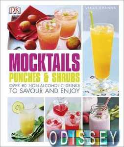 Mocktails, Punches & Shrubs : Over 80 Non-Alcoholic Drinks to Savour and Enjoy