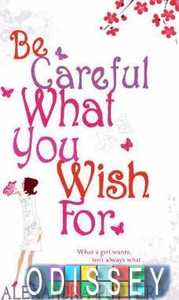 Be Careful What You Wish For