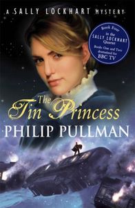 Sally Lockhart Mystery 4: Tin Princess,The