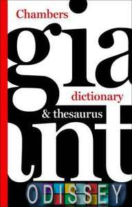 Chambers Giant Dictionary&Thesaurus