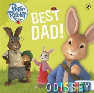Peter Rabbit Animation: Best Dad! [Hardcover]