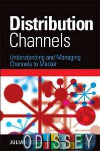 Distribution Channels Understanding and Managing Channels to Market