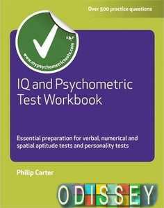 IQ and Psychometric Test Workbook: Essential Preparation for Verbal, Numerical and Spatial Aptitude
