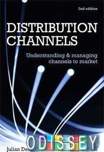 Distribution Channels Understanding and Managing Channels to Market Second Edition