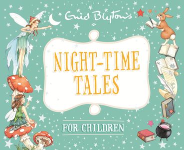 Bedtime Tales: Night-Time Tales for Children