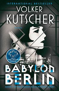 Gereon Rath Mystery Book1: Babylon Berlin