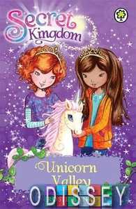 Secret Kingdom Book2: Unicorn Valley