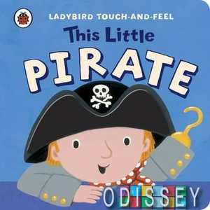 Ladybird Touch-and-Feel: This Little Pirate