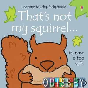 Touchy-Feely Books That's Not My Squirrel