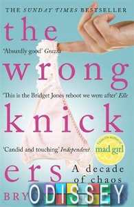 Wrong Knickers,The. A Decade of Chaos