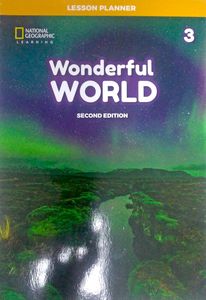 Wonderful World 2nd Edition 3 Lesson Planner with Class Audio CD, DVD, and Teacher’s Resource CD-ROM