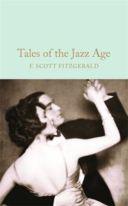 Macmillan Collector's Library: Tales of the Jazz Age