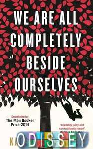 We are All Completely Beside Ourselves
