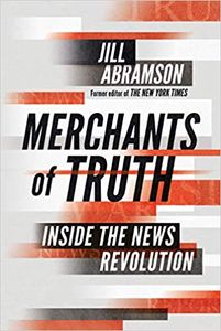 Merchants of Truth: Inside the News Revolution
