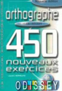450 nouveaux exerc Orthographe Debut Livre + corriges