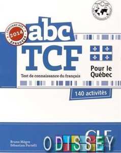 ABC TCF Test de connaissance du fran?ais pour le Qu?bec. 140 activit?s + CD audio