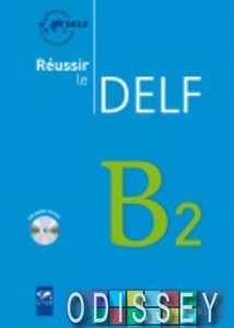 Reussir Le Delf 2010 Edition : Livre B2 & CD Audio