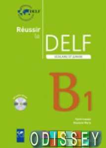 Reussir Le DELF Scolaire et Junior B1 2009