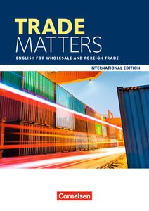 Trade Matters A2-B2 Sch?lerbuch. English for Wholesale and Foreign Trade