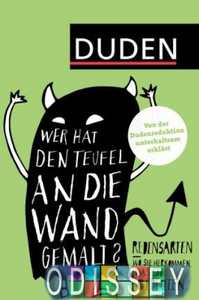 Wer hat den Teufel an die Wand gemalt?: Redensarten - Wo sie herkommen, was sie bedeuten