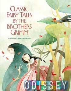 Classic Fairy Tales by The Brothers Grimm [Hardcover]