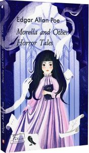Morella and Other Horror Tales ("Морелла" та інші моторошні оповідання). Фоліо
