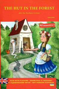 The hut in the forest / Хатинка в лісі. Рівень А2 Elementary 1. Брати Грімм. Теза