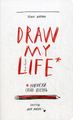 Книга: Draw my life = Намалюй своє життя. Гордон К. Манн, Іванов та Фербер