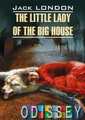 The Little Lady of the Big House. / Маленька господарка великого будинку. Читання в оригіналі.