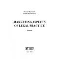 Marketing aspects of Legal Practice: manual (МАРКЕТИНГОВІ АСПЕКТИ ЮРИДИЧНОЇ ПРАКТИКИ. Навчальний посібник англійською мовою) Алерта