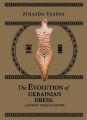 The Evolution of Ukrainian Dress: A Journey Through History (Еволюція українського одягу: подорож історією) АДЕФ-Україна