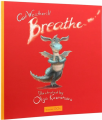 Breathe. Cat Weatherill, Ольга Кузнєцова. Wise Bee